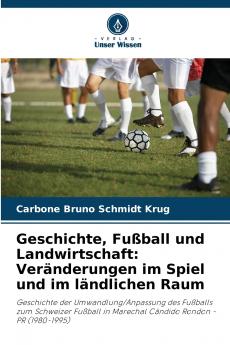 Geschichte Fußball und Landwirtschaft