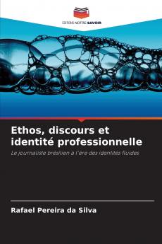 Ethos discours et identité professionnelle