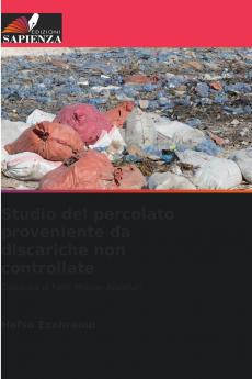 Studio del percolato proveniente da discariche non controllate