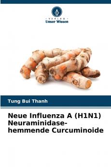 Neue Influenza A (H1N1) Neuraminidase-hemmende Curcuminoide