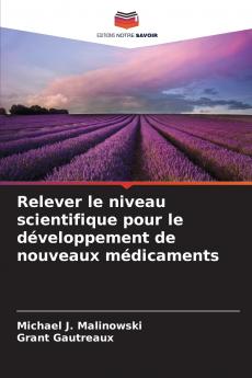 Relever le niveau scientifique pour le développement de nouveaux médicaments