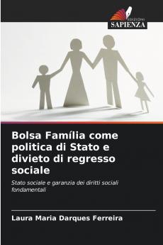 Bolsa Família come politica di Stato e divieto di regresso sociale