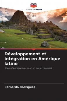 Développement et intégration en Amérique latine