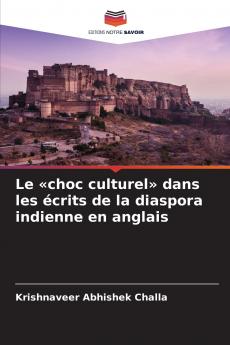Le choc culturel dans les écrits de la diaspora indienne en anglais