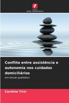 Conflito entre assistência e autonomia nos cuidados domiciliários
