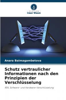 Schutz vertraulicher Informationen nach den Prinzipien der Verschlüsselung