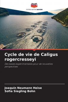 Cycle de vie de Caligus rogercresseyi