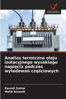 Analiza termiczna oleju izolacyjnego wysokiego napięcia podczas wyładowań częściowych