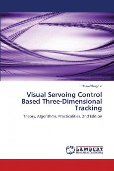 Visual Servoing Control Based Three-Dimensional Tracking