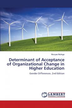 Determinant of Acceptance of Organizational Change in Higher Education