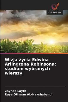 Wizja życia Edwina Arlingtona Robinsona