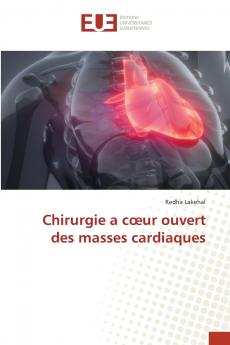 Chirurgie a cœur ouvert des masses cardiaques