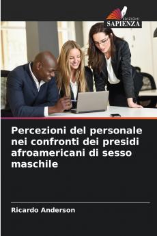 Percezioni del personale nei confronti dei presidi afroamericani di sesso maschile