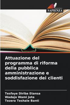 Attuazione del programma di riforma della pubblica amministrazione e soddisfazione dei clienti