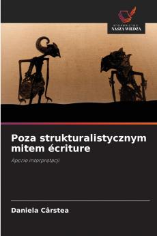 Poza strukturalistycznym mitem écriture