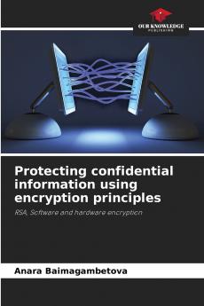 Protecting confidential information using encryption principles