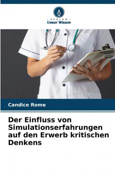 Der Einfluss von Simulationserfahrungen auf den Erwerb kritischen Denkens