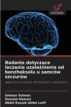 Badanie dotyczące leczenia uzależnienia od benzheksolu u samców szczurów