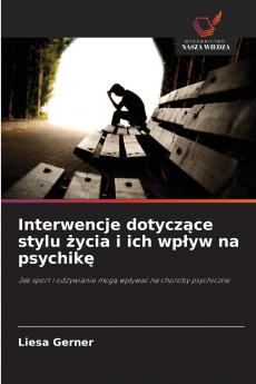 Interwencje dotyczące stylu życia i ich wpływ na psychikę