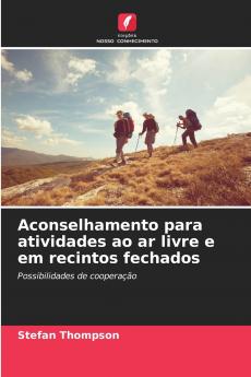Aconselhamento para atividades ao ar livre e em recintos fechados