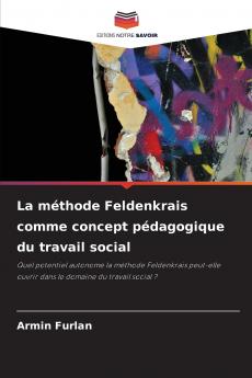 La méthode Feldenkrais comme concept pédagogique du travail social