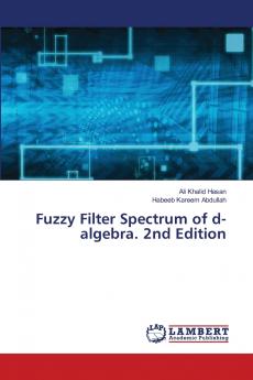 Fuzzy Filter Spectrum of d-algebra. 2nd Edition