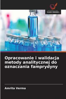 Opracowanie i walidacja metody analitycznej do oznaczania famprydyny