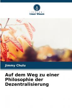Auf dem Weg zu einer Philosophie der Dezentralisierung