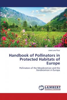 Handbook of Pollinators in Protected Habitats of Europe