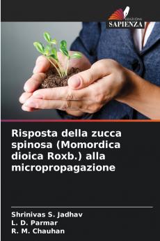 Risposta della zucca spinosa (Momordica dioica Roxb.) alla micropropagazione