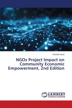 NGOs Project Impact on Community Economic Empowerment 2nd Edition