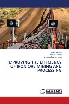 IMPROVING THE EFFICIENCY OF IRON ORE MINING AND PROCESSING
