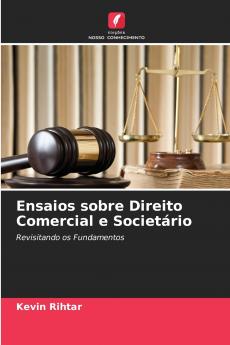 Ensaios sobre Direito Comercial e Societário