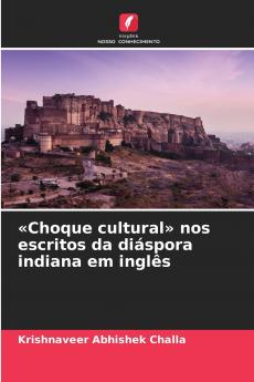 Choque cultural nos escritos da diáspora indiana em inglês