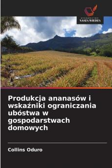 Produkcja ananasów i wskaźniki ograniczania ubóstwa w gospodarstwach domowych