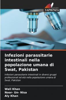 Infezioni parassitarie intestinali nella popolazione umana di Swat Pakistan