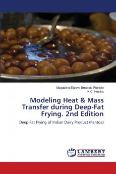 Modeling Heat & Mass Transfer during Deep-Fat Frying. 2nd Edition