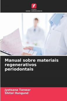 Manual sobre materiais regenerativos periodontais