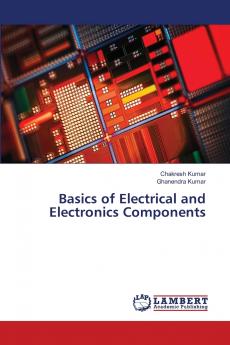 Basics of Electrical and Electronics Components