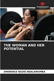 THE WOMAN AND HER POTENTIAL