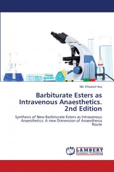 Barbiturate Esters as Intravenous Anaesthetics. 2nd Edition