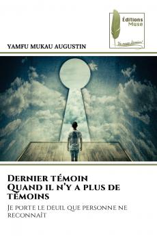 Dernier témoin Quand il n'y a plus de témoins
