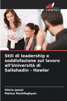 Stili di leadership e soddisfazione sul lavoro all'Università di Sallahadin - Hawler