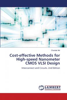 Cost-effective Methods for High-speed Nanometer CMOS VLSI Design