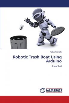 Robotic Trash Boat Using Arduino