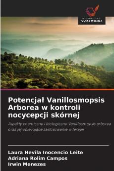 Potencjał Vanillosmopsis Arborea w kontroli nocycepcji skórnej
