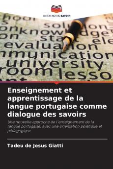 Enseignement et apprentissage de la langue portugaise comme dialogue des savoirs