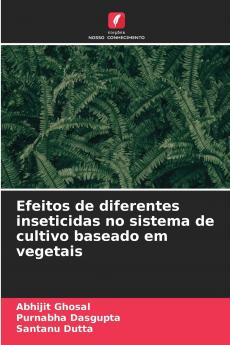 Efeitos de diferentes inseticidas no sistema de cultivo baseado em vegetais