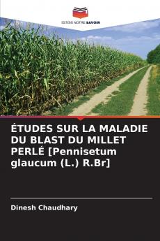 ÉTUDES SUR LA MALADIE DU BLAST DU MILLET PERLÉ [Pennisetum glaucum (L.) R.Br]