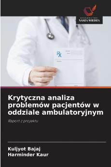 Krytyczna analiza problemów pacjentów w oddziale ambulatoryjnym